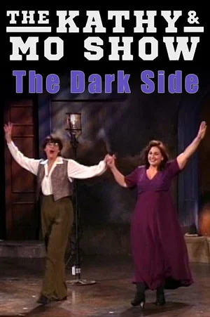 Постер: The Kathy & Mo Show: The Dark Side