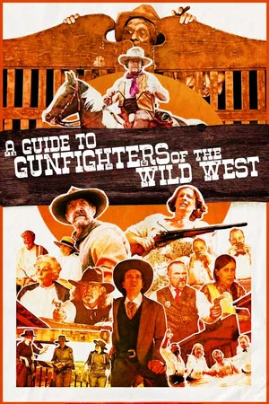 Постер: A Guide to Gunfighters of the Wild West