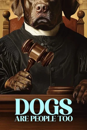 Постер: Dogs Are People Too