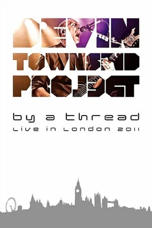 Постер: Devin Townsend: By A Thread Ghost London