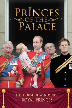 Постер: Princes of the Palace - The Royal British Family