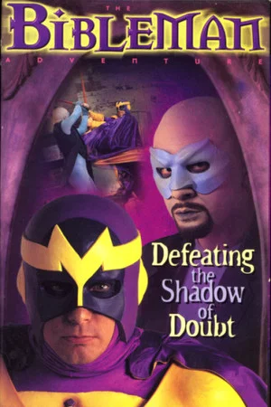Постер: Bibleman: Defeating the Shadow of Doubt