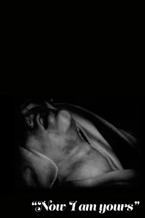 Постер: "Now I Am Yours"