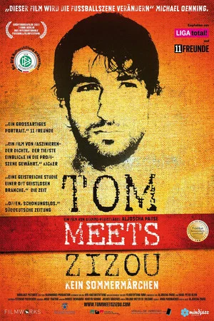 Постер: Tom meets Zizou - Kein Sommermärchen