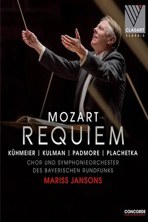 Постер: Mozart: Requiem KV 626 – Chor und Symphonieorchester des Bayerischen Rundfunks, Mariss Jansons