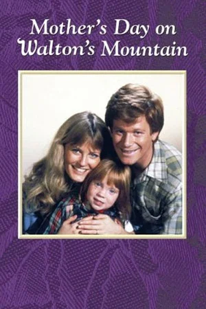 Постер: Mother's Day on Waltons Mountain