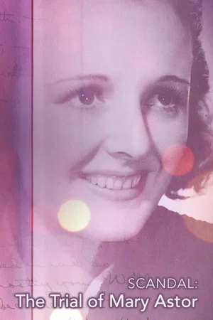 Постер: Scandal: The Trial of Mary Astor