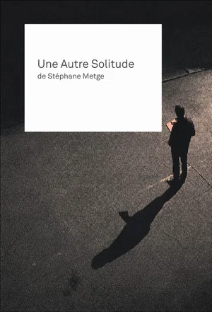 Постер: Patrice Chéreau, Pascal Greggory, une autre solitude