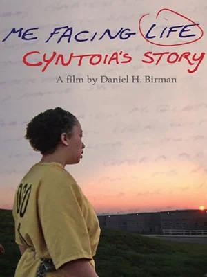 Постер: Me Facing Life: Cyntoia's Story