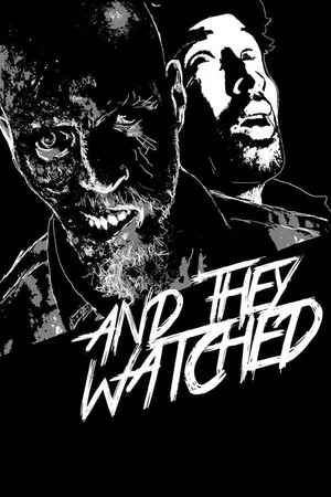 Постер: And They Watched