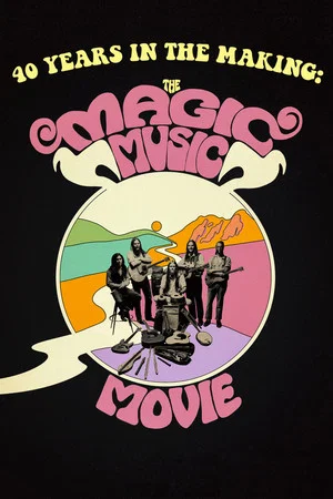 Постер: 40 Years in the Making: The Magic Music Movie