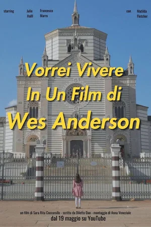 Постер: Vorrei Vivere In Un Film di Wes Anderson