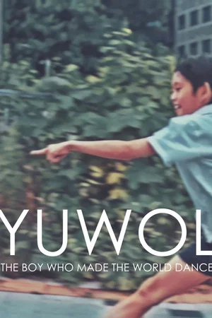 Постер: Yuwol: The Boy Who Made The World Dance