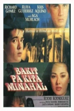 Постер: Bakit Pa Kita Minahal