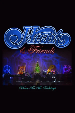 Постер: Heart and Friends - Home For The Holidays