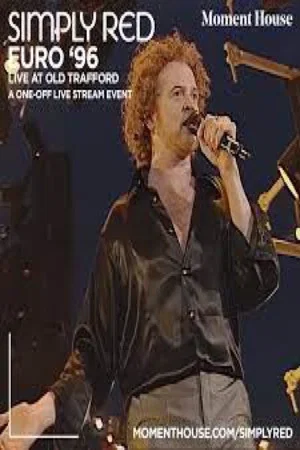 Постер: Simply Red: Live at Old Trafford - Theatre of Dream
