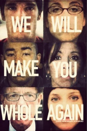 Постер: We Will Make You Whole Again