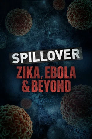 Постер: Spillover: Zika, Ebola, and Beyond