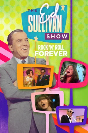Постер: Rock 'N' Roll Forever: Ed Sullivan's Greatest Hits