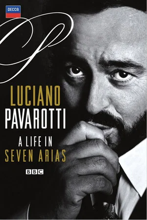 Постер: Luciano Pavarotti A Life in Seven Arias
