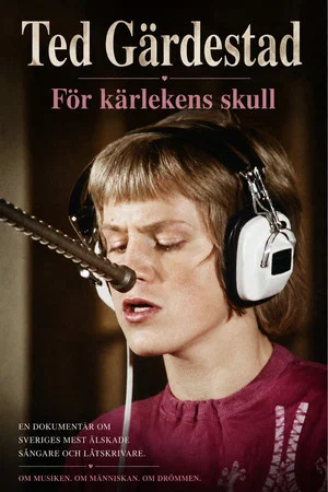 Постер: Ted Gärdestad - För kärlekens skull