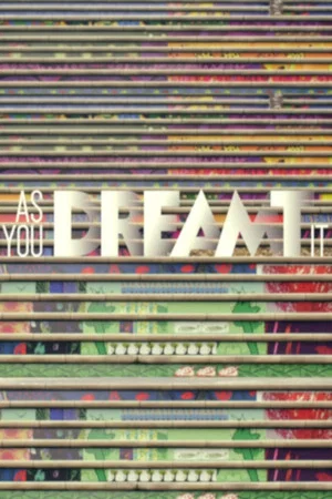 Постер: As You Dreamt It