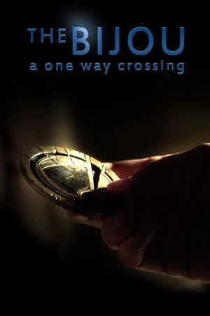 Постер: The Bijou: A One Way Crossing