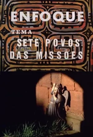 Постер: Enfoque - Sete Povos das Missões