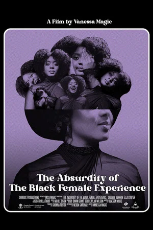 Постер: The Absurdity Of The Black Female Experience