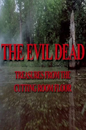 Постер: The Evil Dead: Treasures from the Cutting Room Floor