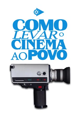 Постер: Como Levar O Cinema Ao Povo