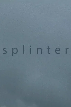 Постер: Splinter