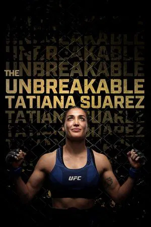 Постер: The Unbreakable Tatiana Suarez
