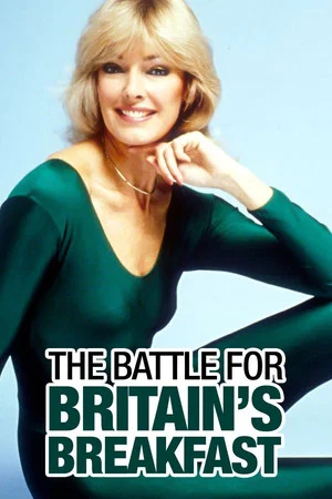 Постер: The Battle for Britain's Breakfast