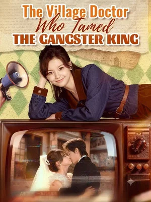 Постер: The Village Doctor Who Tamed the Gangster King