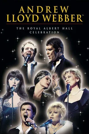 Постер: Andrew Lloyd Webber: The Royal Albert Hall Celebration