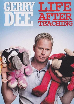 Постер: Gerry Dee: Life After Teaching