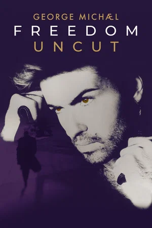 Постер: George Michael: Freedom Uncut