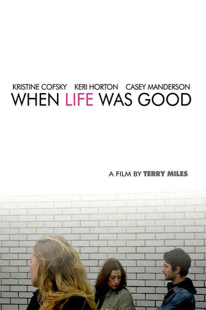 Постер: When Life Was Good