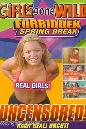 Постер: Girls Gone Wild: Forbidden Spring Break