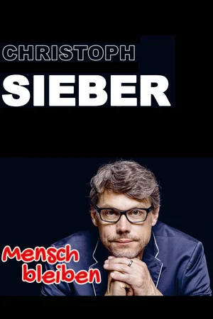 Постер: Christoph Sieber - Mensch bleiben