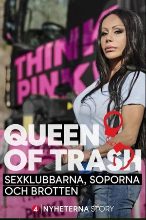Постер: Queen of trash - sexklubbarna, soporna och brotten