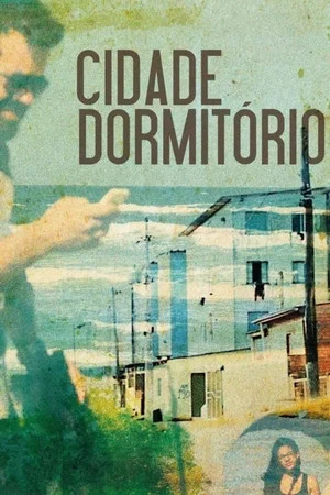 Постер: Cidade Dormitório