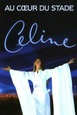 Постер: Céline Dion : Au cœur du Stade