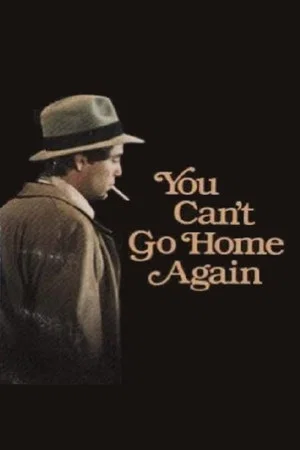 Постер: You Can't Go Home Again