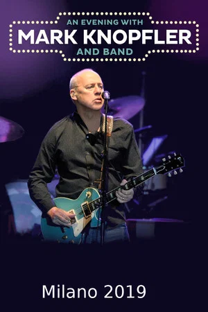 Постер: Mark Knopfler - Milano 2019