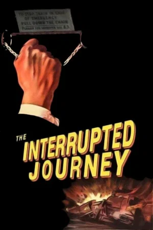 Постер: The Interrupted Journey
