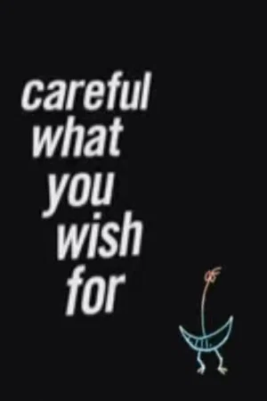 Постер: Careful What You Wish For