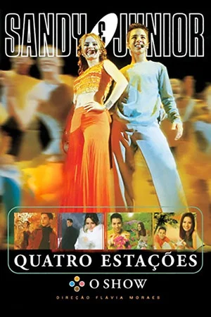 Постер: Sandy & Junior: Quatro Estações - O Show