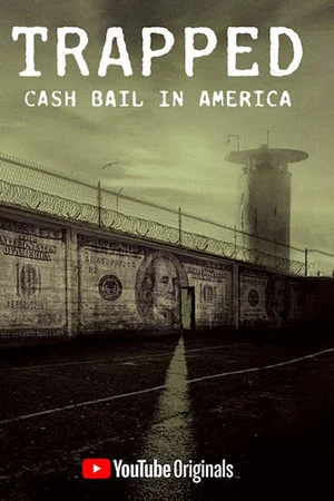Постер: Trapped: Cash Bail In America